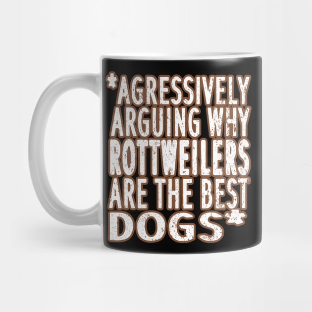 Rottweilers are the best dog puppies saying fan by FindYourFavouriteDesign